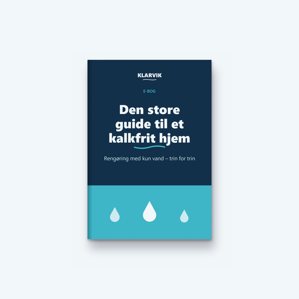 E-bog: Den store guide til et kalkfrit hjem – forside på lyseblå baggrund