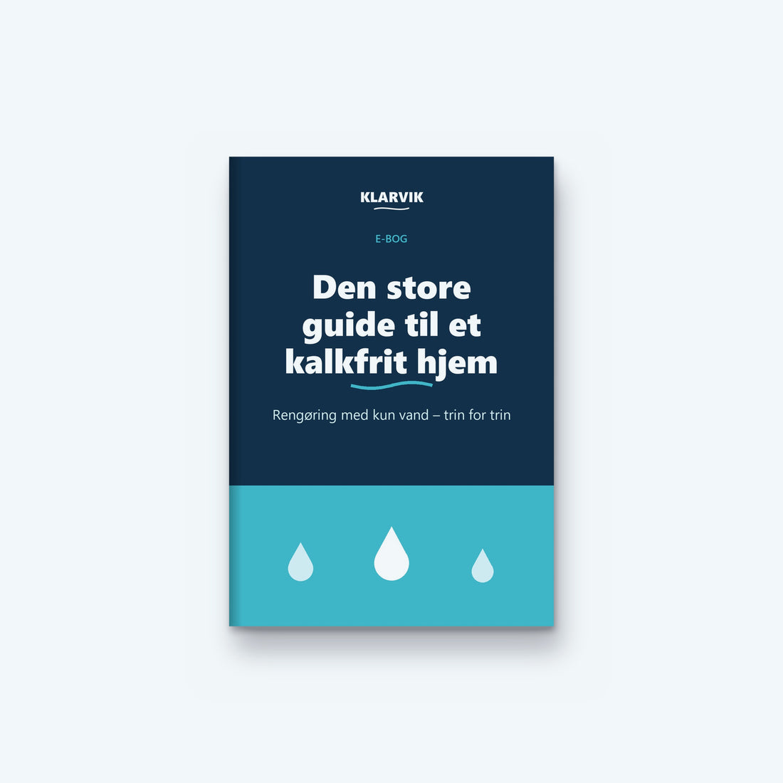 E-bog: Den store guide til et kalkfrit hjem – forside på lyseblå baggrund